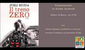 Presentazione, \"Il treno zero\" di Jurij Bujda. A cura della slavista Noemi Albanese