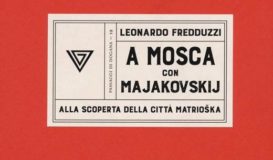Book Presentation, \"In Moscow with Majakovsky\" by Leonardo Fredduzzi. Video in italian language.